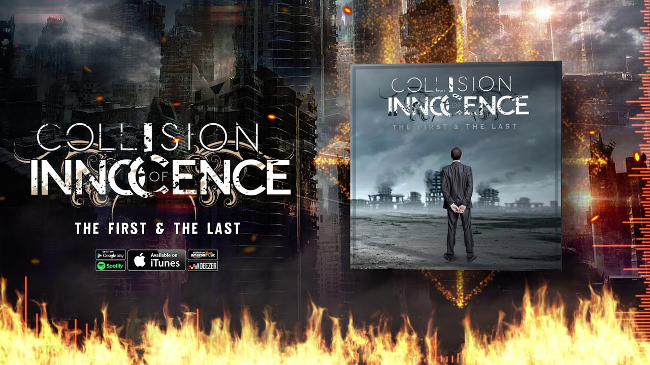 Collision Of Innocence – The First and The Last