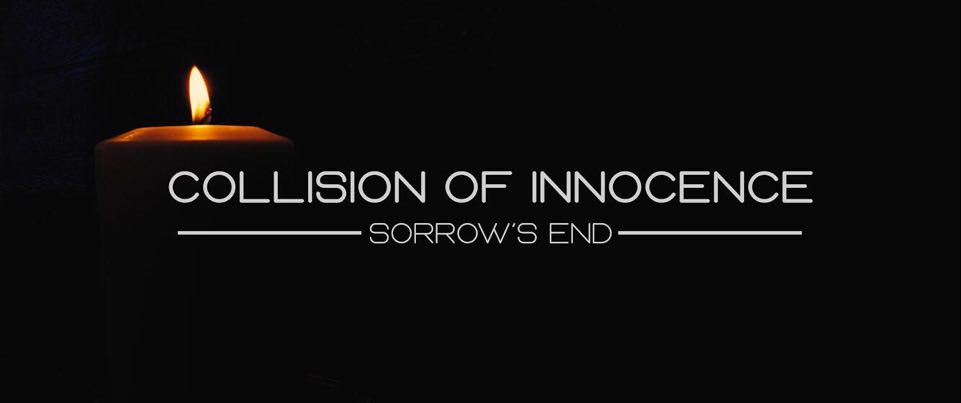 Collision Of Innocence Releases Sorrows End