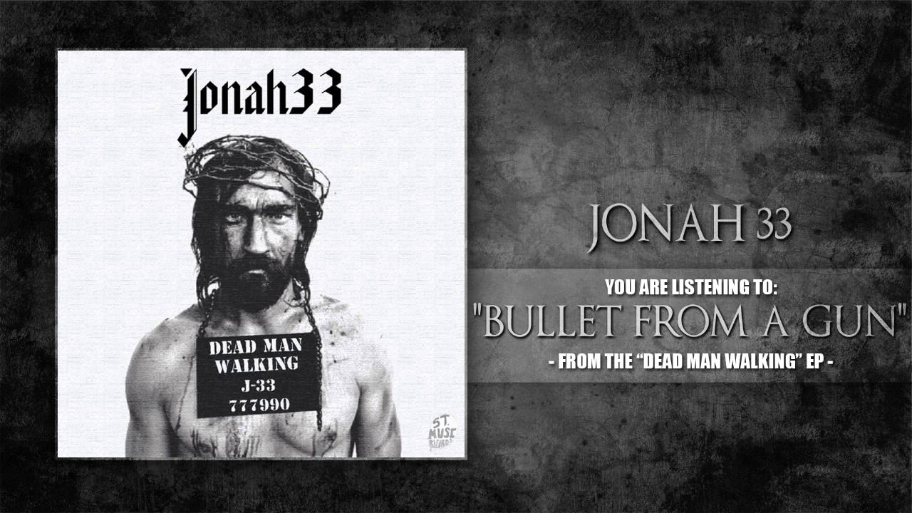 Jonah 33 To Re-Release Bullet From A Gun