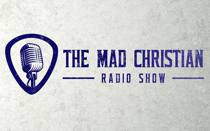 The MAD Christian Radio Show