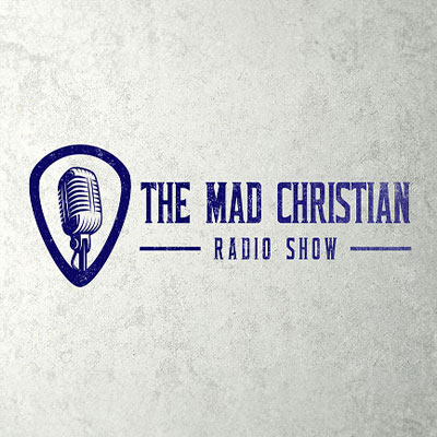 The MAD Christian Radio Show