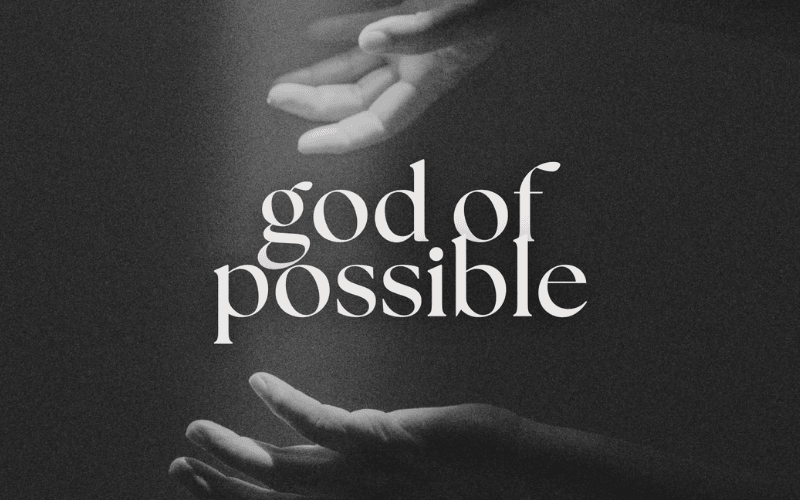 God Of Possible:  No Way In