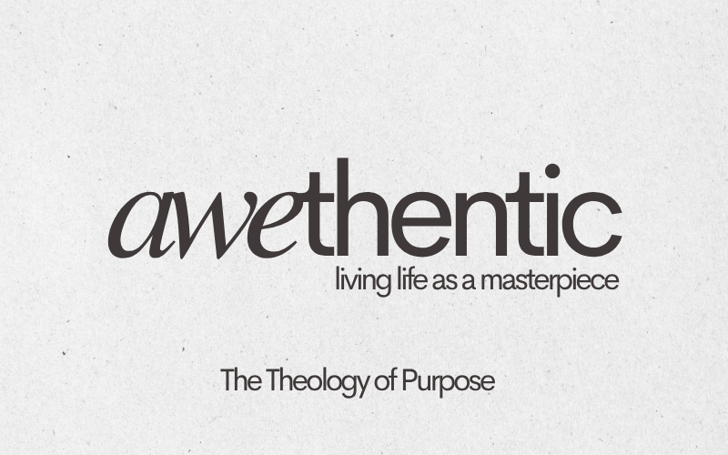 Living as God’s Masterpiece: Understanding Your Divine Purpose