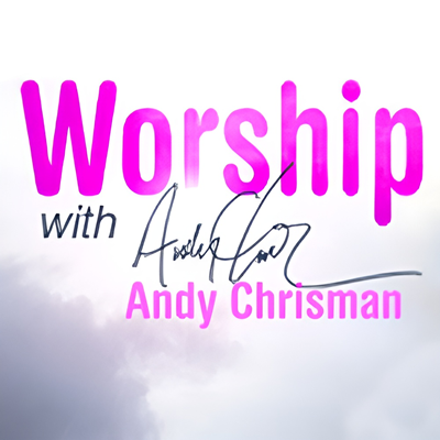 Worship With Andy Chrisman