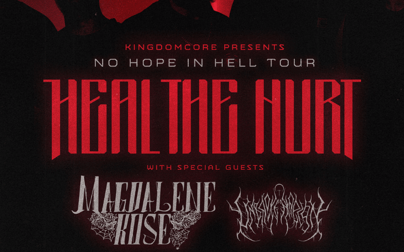 Heal The Hurt Announces First-Ever Headlining Tour, The No Hope In Hell Tour