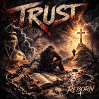 Trust “Reborn” album artwork featuring a dark post-apocalyptic scene with a kneeling figure, an open Bible, flames, and a cross on a hill.